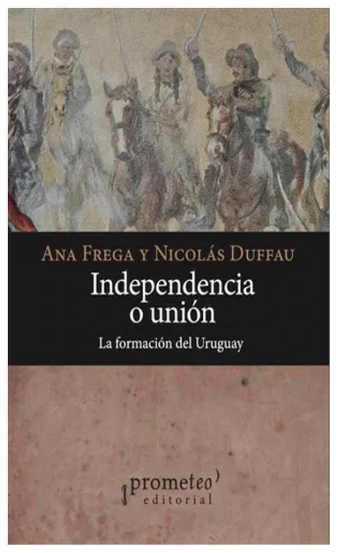 INDEPENDENCIA O UNION - FREGA