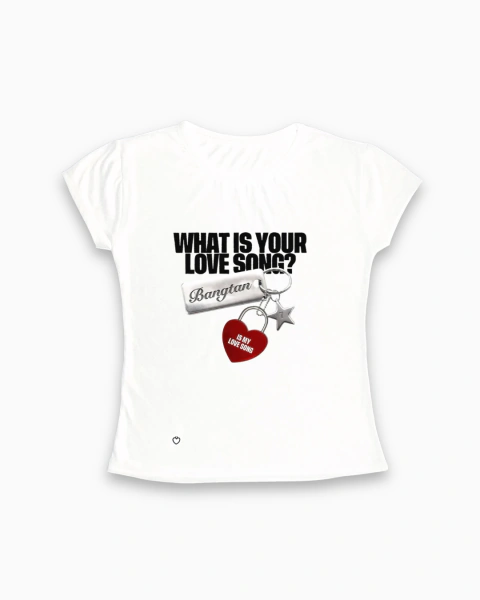 Baby Tee What is your love song?