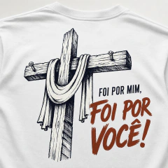 Camiseta Foi Por Você - Ref 107 na internet