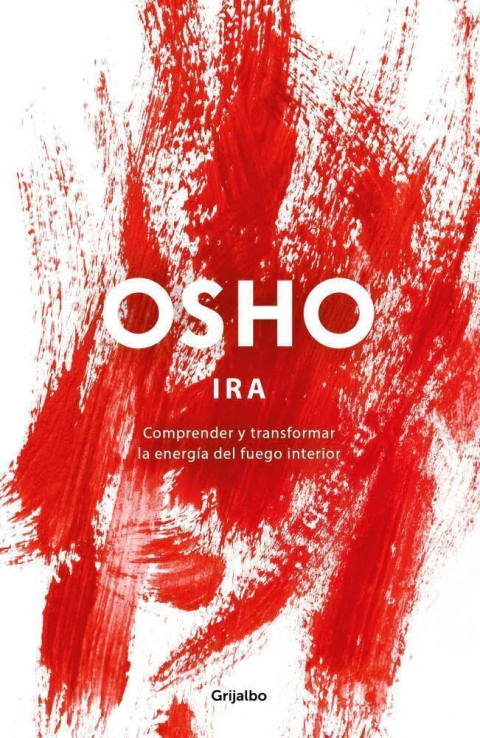 IRA - COMPRENDER Y TRANSFORMAR LA ENERGÍA DEL FUEGO INTERIOR