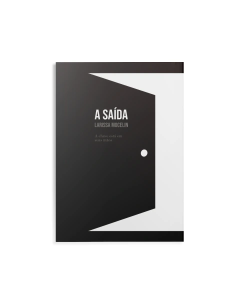 A Saída - A Chave Está em Suas Mãos