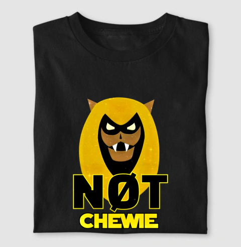 Not Chewie
