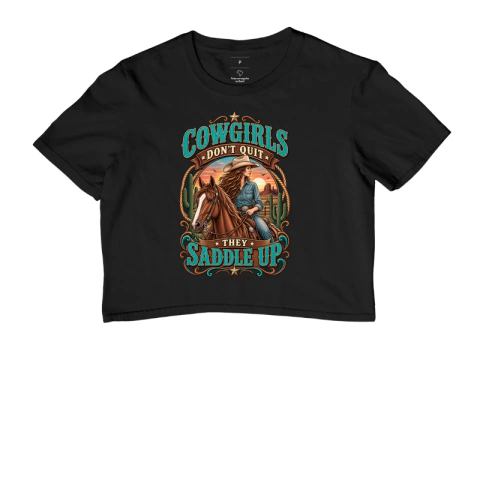 Cowgirls Don’t Quit – Saddle Up