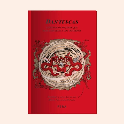 Fera - Libro Dantescas: Cuentos de mujeres que descendieron a los infiernos