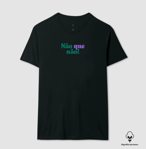 Estampa "Não que não!"