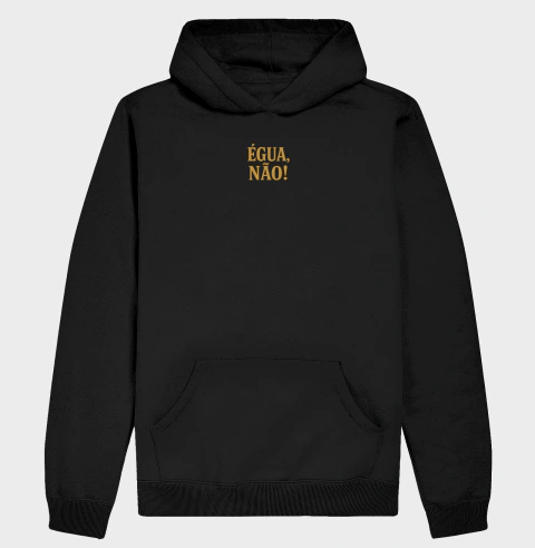 Camisa "ÉGUA, NÃO!"