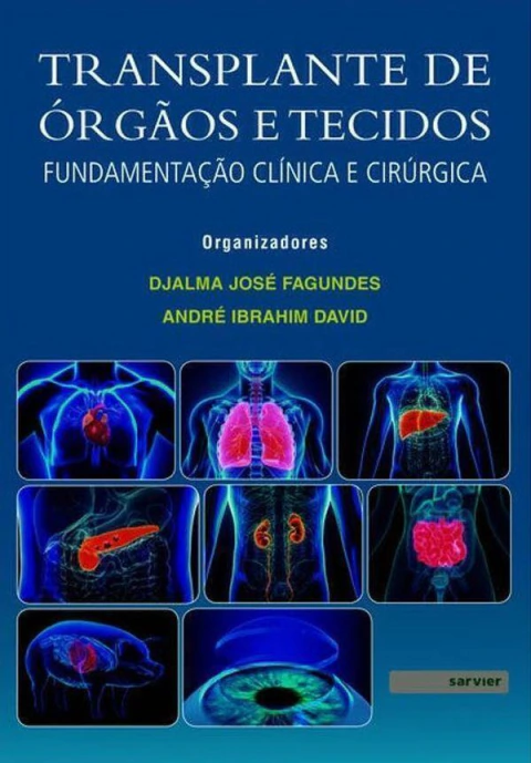 Transplante de Órgaos e Tecidos - Fundamentação Clínica e Cirúrgica
