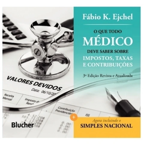 O que todo Medico deve saber sobre Impostos, Taxas e Contribuicoes