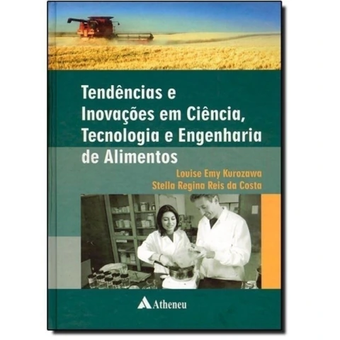 Tendências E Inovações Em Ciência, Tecnologia E Engenharia De Alimentos