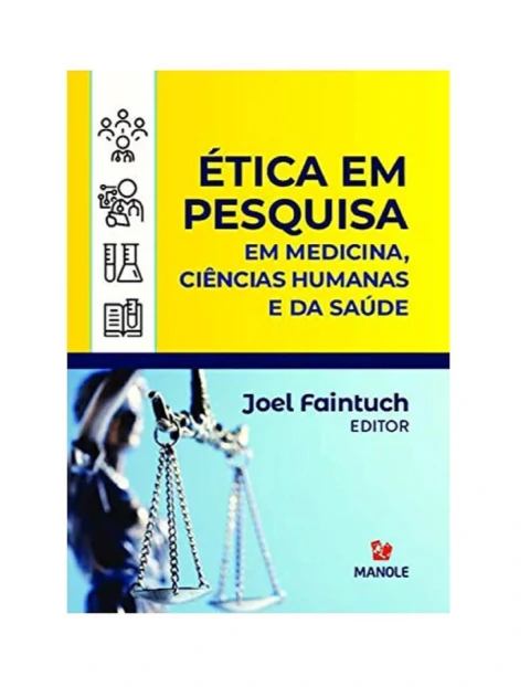 Ética em pesquisa: Em Medicina, Ciências Humanas e da Saúde