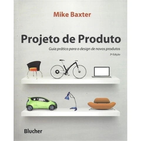 Projeto de Produto: Guia Prático Para o Design de Novos Produtos