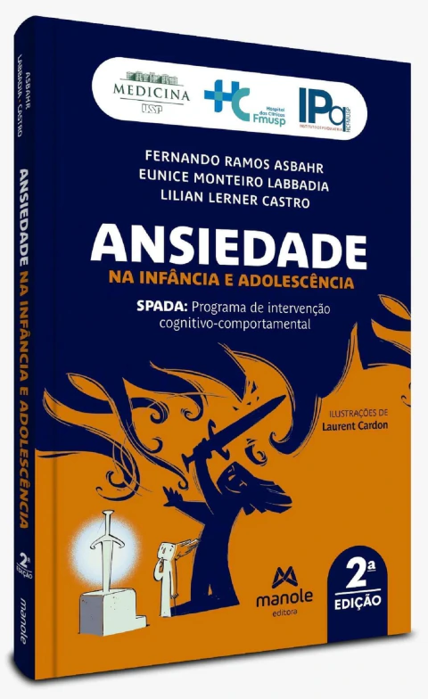 Ansiedade na Infância e Adolescência - 2ª Edição - SPADA: Programa de intervenção cognitivo-comportamental