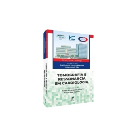 Tomografia e Ressonância em Cardiologia