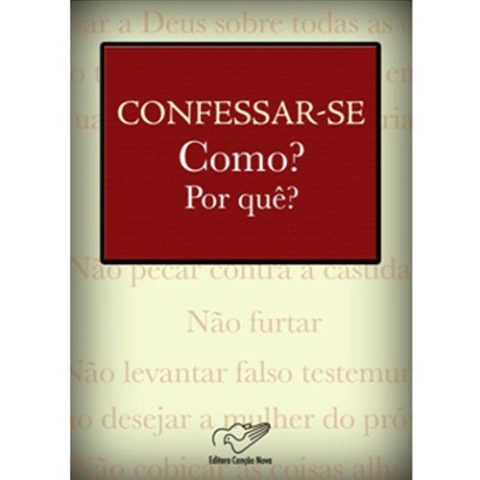 FORA DE LINHA - Confessar-Se Como? Por Quê? - Monsenhor Jonas Abib (Versão Atualizada)