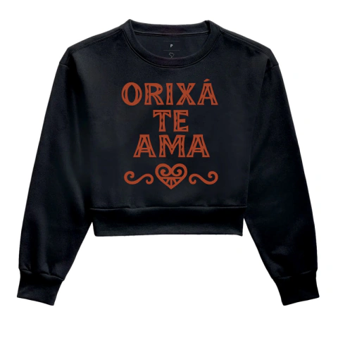 Cropped Moletom Orixa te ama.