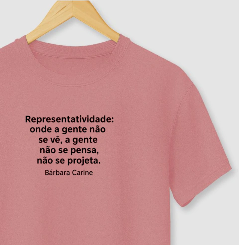 Camiseta Representatividade - Collab Bárbara Carine