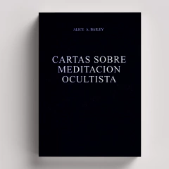 Cartas Sobre Meditación Ocultista | Alice Bailey - comprar online