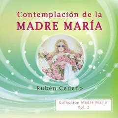 CD Contemplación de la Madre María COLECCIÓN MADRE MARÍA VOL. 2 | Rubén Cedeño
