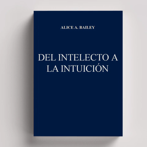 Del Intelecto a la Intuición | Alice Bailey - comprar online