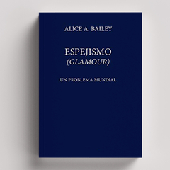 Espejismo (Glamour) | Alice Bailey