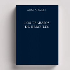Los Trabajos de Hércules | Alice Bailey