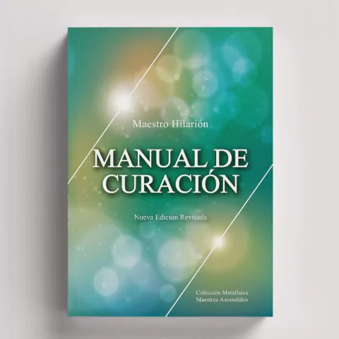 Manual de Curación | Maestro Hilarión (2ª EDICIÓN)