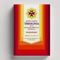 Trisignia de la Enseñanza Espiritual Metafísica | Rubén Cedeño