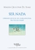 SER NADA