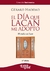 DIA QUE LACAN ME ADOPTO, EL 4º ED