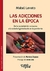 ADICCIONES EN LA ÉPOCA, LAS