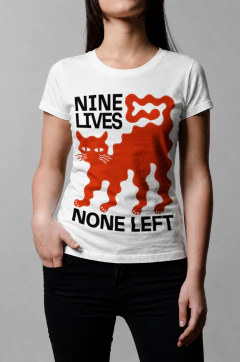 NINE LIVES NONE LEFT