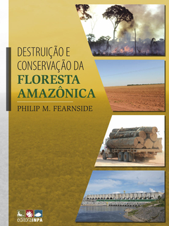 Destruição e Conservação da Floresta Amazônica