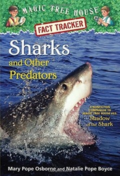 Magic Tree House Fact Tracker #32: Sharks and Other Predators