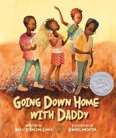 Going Down Home with Daddy Hardcover Caldecott 2020 Honor Book