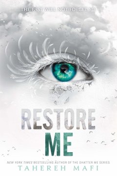 Restore Me (Shatter Me Book 4)