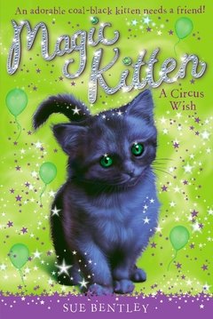 A Circus Wish #6 (Magic Kitten)