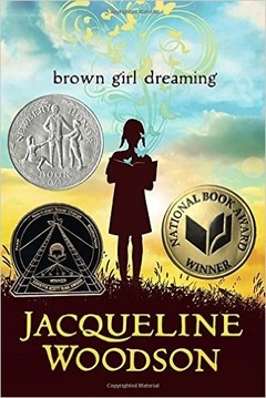 Brown Girl Dreaming Newberry Medal Honor Book 2015