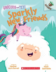 Sparkly New Friends: An Acorn Book (Unicorn and Yeti #1)-Binding: Paperback