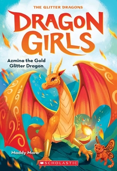 Azmina the Gold Glitter Dragon (Dragon Girls #1)Binding: Paperback