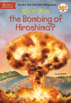 What Was the Bombing of Hiroshima? ( What Was? ) Binding: Paperback