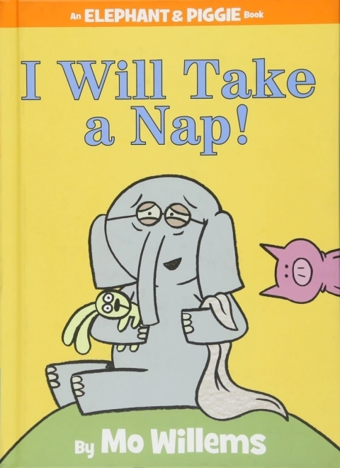 I Will Take a Nap! ( Elephant & Piggie Books ) - comprar online