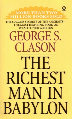 The Richest Man in Babylon: The Success Secrets of the Ancients