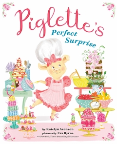 Piglette's Perfect Surprise - Street Smart Contributor(s): Aronson, Katelyn (Author), Byrne, Eva (Illustrator) Binding: Hardcover