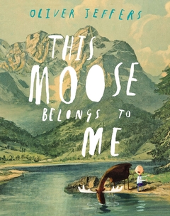 This Moose Belongs to Me Hardcover