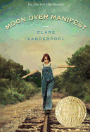 Moon Over Manifest Newberry Medal Winner 2011
