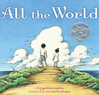All the World Caldecott Medal Honor Book 2010