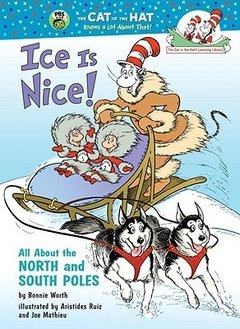 Ice Is Nice!: All about the North and South Poles