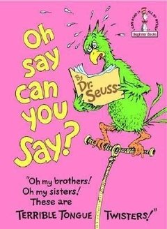 Oh, Say Can You Say?