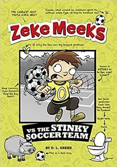 Zeke Meeks Vs the Stinky Soccer Team