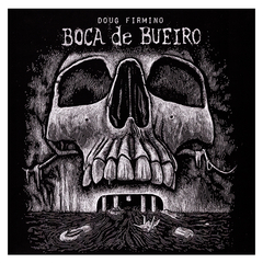 Boca de Bueiro (Doug Firmino)